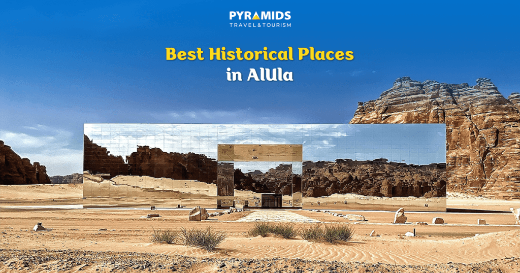 A desert view in Al-Ula showing the Maraya reflecting building amidst rock formations, with the caption "The best historical places in Al-Ula"