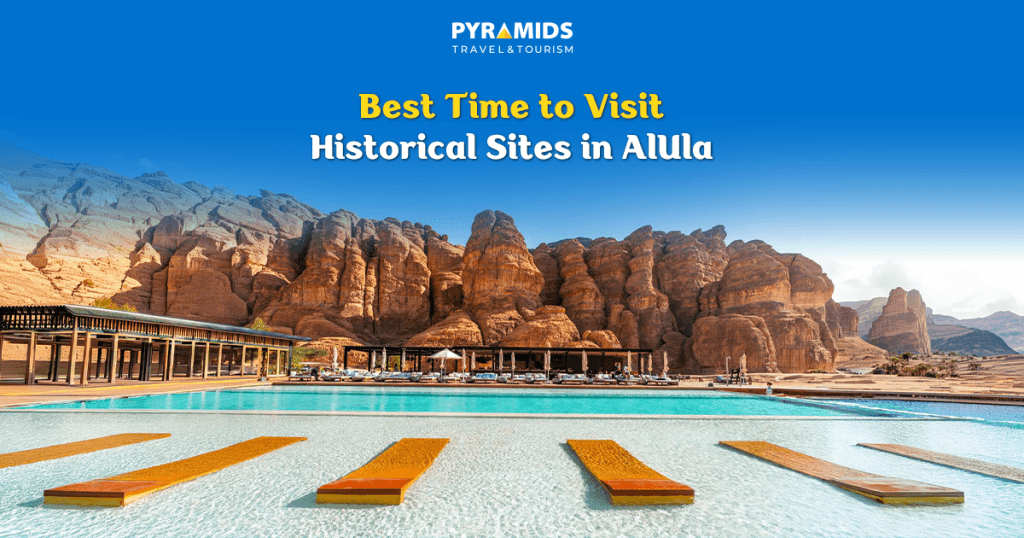 A luxury resort in Al-Ula featuring a large swimming pool in front of distinctive rock formations, with the slogan "The best time to visit historical sites in Al-Ula".