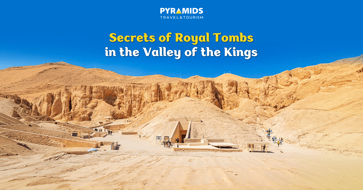 Secrets of Royal Tombs in the Valley of the Kings