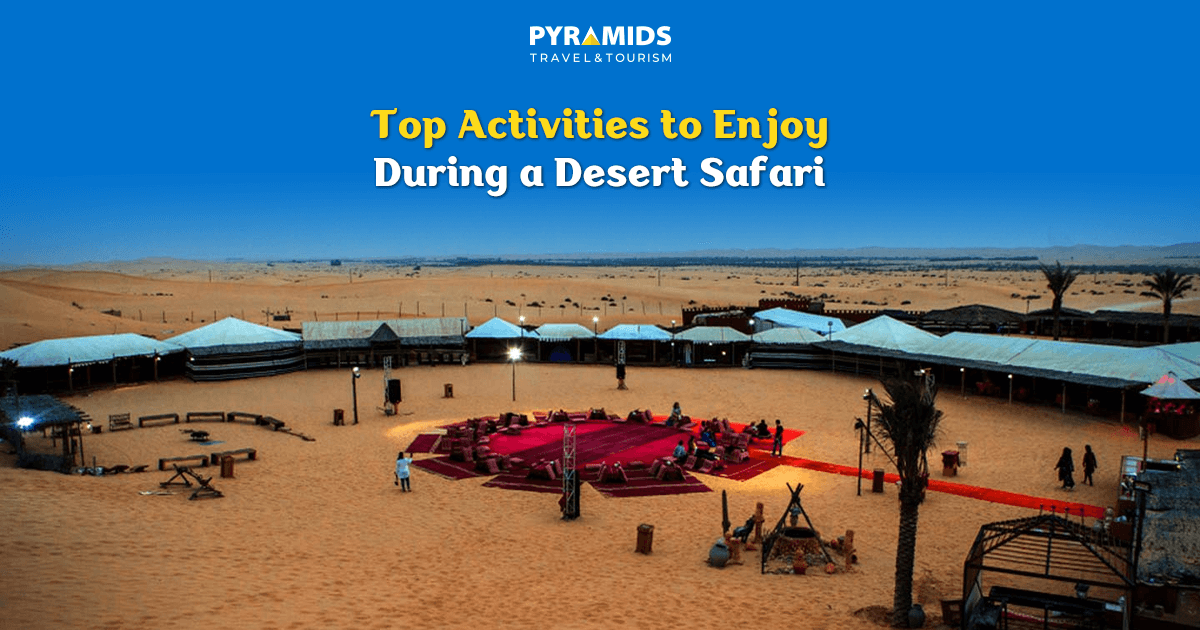 Top Activities to Enjoy During a Desert Safari