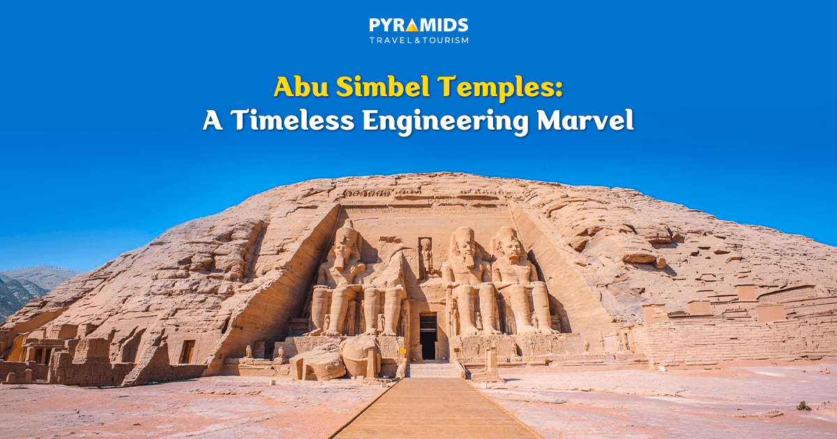 Abu Simbel Temples: A Timeless Engineering Marvel