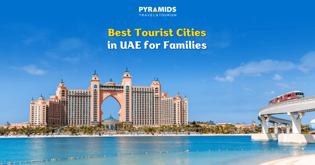 Discover the best family-friendly cities in the UAE and enjoy a trip that combines safety, entertainment, and stunning natural beauty. Explore top family destinations in Dubai, Abu Dhabi, Sharjah, Ras Al Khaimah, Fujairah, and Al Ain, with practical tips for choosing the best time to travel and creating an unforgettable family experience.
