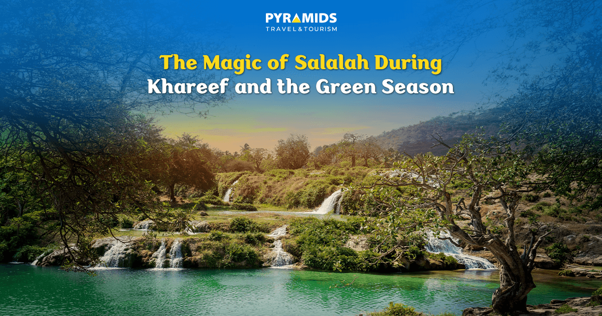 The Magic of Salalah During autumn and the Green Season