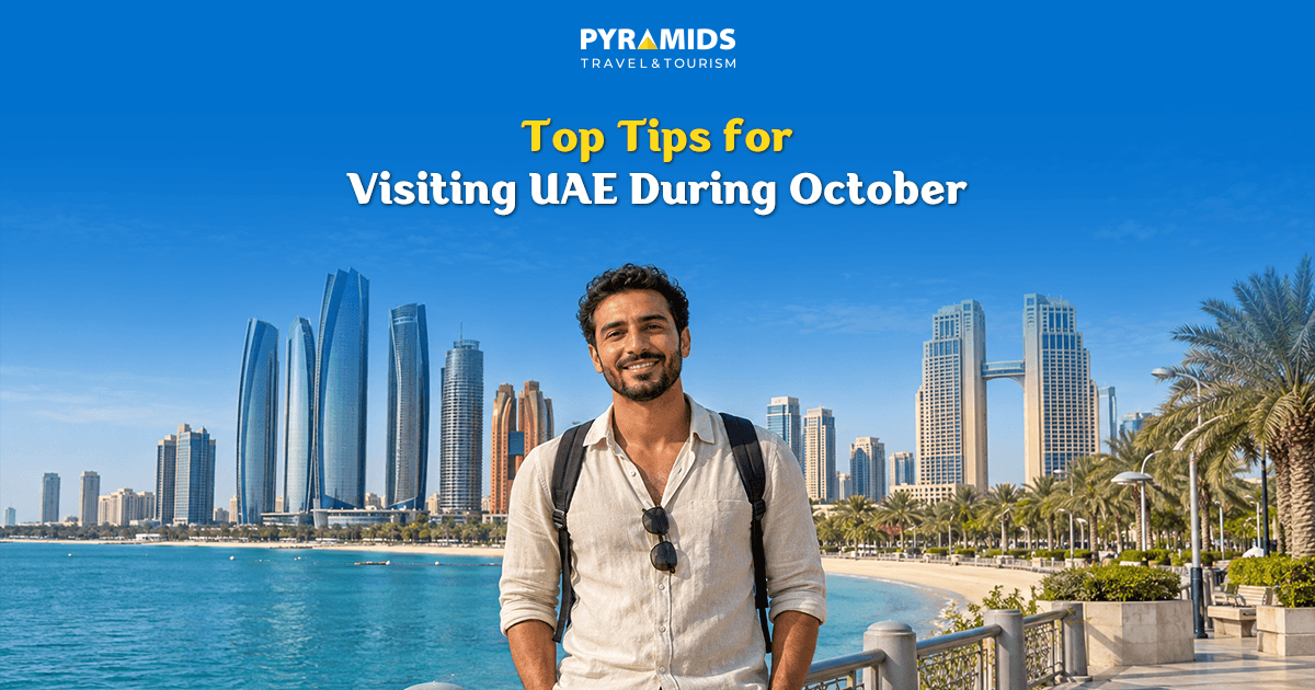 Top Tips for Visiting UAE During October
